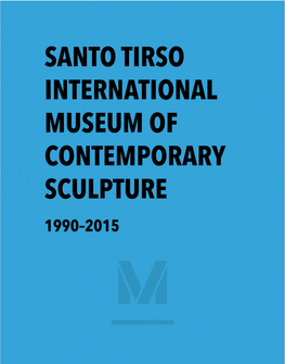 Santo Tirso International Museum of Contemporary Sculpture 1990–2015 Santo Tirso International Museum of Contemporary Sculpture