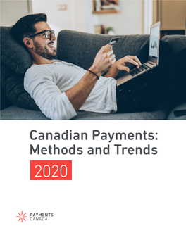 Canadian Payments: Methods and Trends 2020 Canadian Payments: Methods and Trends 2020 Author Notes