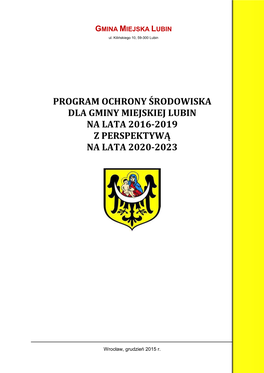 Program Ochrony Środowiska Dla Gminy Miejskiej Lubin Na Lata 2016-2019 Z Perspektywą Na Lata 2020-2023