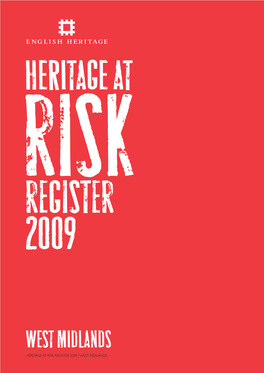 HERITAGE at RISK REGISTER 2009 / WEST MIDLANDS Contents