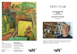 TATE FILM Clore Auditorium, Tate Britain Thursday 10 December 2015 MUSEUM PREMIERE: PREMIERE: MUSEUM by Jake Auerbach 19.00–21.00 FRANK