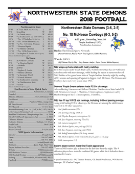 NORTHWESTERN STATE Demons 2018 FOOTBALL Northwestern State Northwestern State Demons (3-6, 2-5) 8/30 at Texas A&M (SEC Network) L 59-7 9/8 Grambling W 34-7 Vs