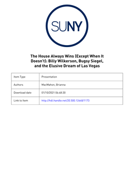 The House Always Wins (Except When It Doesn't): Billy Wilkerson, Bugsy Siegel, and the Elusive Dream of Las Vegas