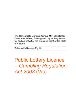 Public Lottery Licence – Gambling Regulation Act 2003 (Vic)