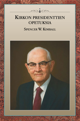 Kirkon Presidenttien Opetuksia, Spencer W. Kimball