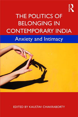 The Politics of Belonging in Contemporary India; Anxiety And