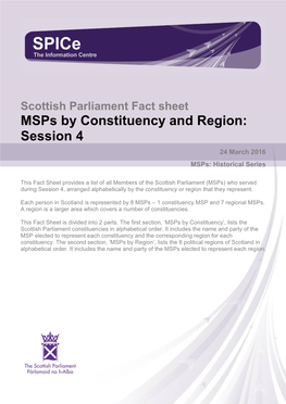 Scottish Parliament Fact Sheet Msps by Constituency and Region: Session 4 24 March 2016 Msps: Historical Series