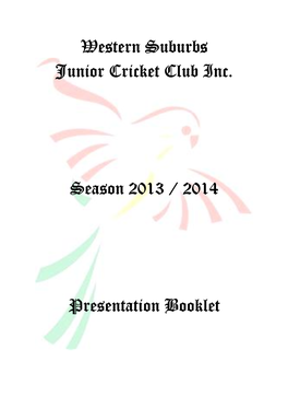 Western Suburbs Junior Cricket Club Inc. Season 2013 / 2014