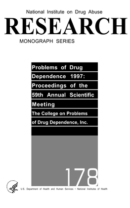 Problems of Drug Dependence 1997: Proceedings of the 59Th Annual Scientific Meeting the College on Problems of Drug Dependence, Inc