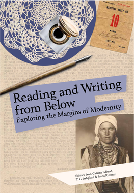 Reading and Writing from Below: Exploring the Margins of Modernity Is Also the Title of This Volume, Co-Edited with Anna Kuismin and T