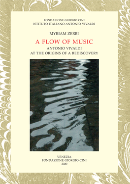 A Flow of Music Antonio Vivaldi at the Origins of a Rediscovery