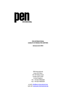 PEN INTERNATIONAL CASELIST of PERSECUTED WRITERS January-June 2015 PEN International London WC1V 6ER United Kingdom Tel: + 44 02