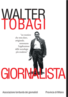 TOBAGI “Un Mestiere Che Resta Duro, Artigianale, Nonostante L’Applicazione Delle Tecnologie Più Moderne”