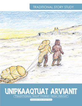 Unipkaaqtuat Arvianit: Traditional Story Study