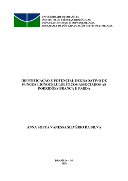 Identificação E Potencial Degradativo De Fungos Lignocelulolíticos Associados Às Podridões Branca E Parda