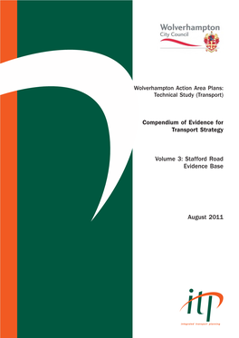 Volume 3: Stafford Road Evidence Base August 2011 Compendium Of