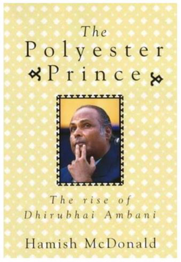 The Polyester Prince the Rise of Dhirubhai Ambani