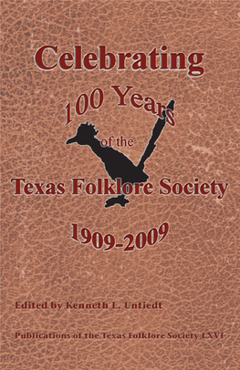 Celebrating 100 Years of the Texas Folklore Society, 1909-2009