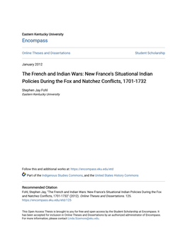 The French and Indian Wars: New France's Situational Indian Policies During the Fox and Natchez Conflicts, 1701-1732