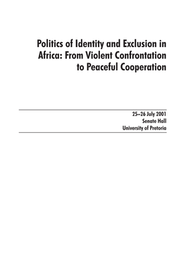 Politics of Identity and Exclusion in Africa: from Violent Confrontation to Peaceful Cooperation