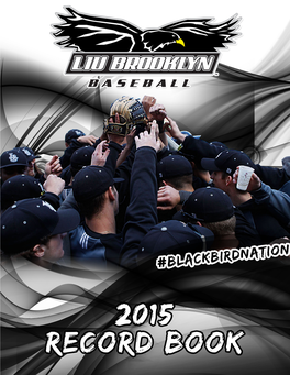 2014 Liu Brooklyn Baseball Roster Baseball Brooklyn Liu 2014 2015 Baseball •