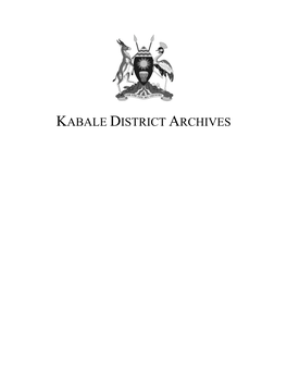 KABALE DISTRICT ARCHIVES Kabale District Archives