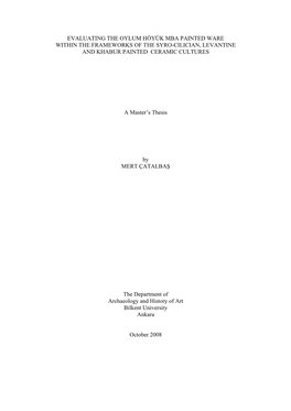 Evaluating the Oylum Höyük Mba Painted Ware Within the Frameworks of the Syro-Cilician, Levantine and Khabur Painted Ceramic Cultures