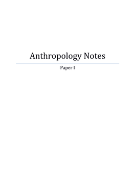 Anthropology Notes Paper I