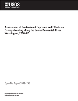 Assessment of Contaminant Exposure and Effects on Ospreys Nesting Along the Lower Duwamish River, Washington, 2006–07