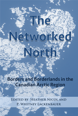 The Networked North: Borders and Borderlands in the Canadian Arctic Region