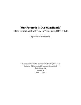 “Our Future Is in Our Own Hands” Black Educational Activism in Tennessee, 1865-1890