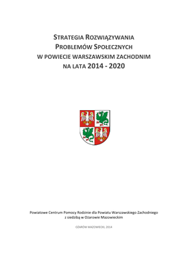 Strategia Rozwiązywania Problemów Społecznych W Powiecie Warszawskim Zachodnim Na Lata 2014 - 2020