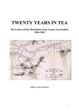 TWENTY YEARS in TEA, the Letters of Iris Macfarlane from Assam Tea Gardens, 1946-1965