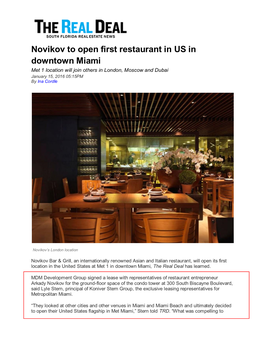 Novikov to Open First Restaurant in US in Downtown Miami Met 1 Location Will Join Others in London, Moscow and Dubai January 15, 2016 05:15PM by Ina Cordle