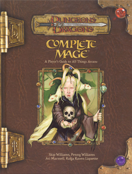 Complete Mage, a Rules Supplement for the DUN- Master Specialist) to the Outright Unusual (The Enlightened GEONS & DRAGONS® Game