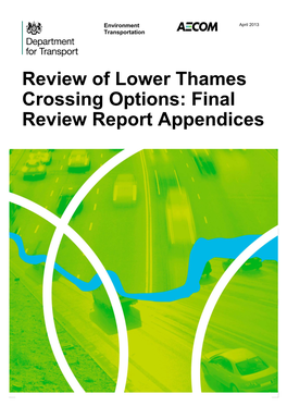 Review of Lower Thames Crossing Options: Final Review Report Appendices