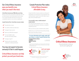 Critical Illness Insurance Canada Protection Plan Makes Pays You Beneﬁts Now, Critical Illness Insurance When You Need It the Most