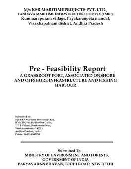 Pre - Feasibility Report a GRASSROOT PORT, ASSOCIATED ONSHORE and OFFSHORE INFRASTRUCTURE and FISHING HARBOUR