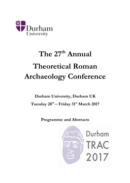 The 27Th Annual Theoretical Roman Archaeology Conference