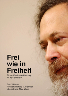 Frei Wie in Freiheit – Richard Stallmans Kreuzzug Für Freie Software