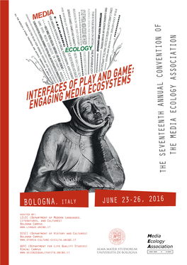 BOLOGNA, ITALY JUNE 23-26, 2016 Hosted By: LILEC (Department of Modern Languages, Literatures, and Cultures) Bologna Campus