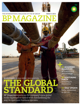 BP Magazine Reports on the Company’S New Global Wells Organisation Tasked with Standardising the Way Its Upstream Business Operates