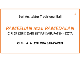 Seri Arsitektur Tradisional Bali PAMESUAN CIRI SPESIFIK