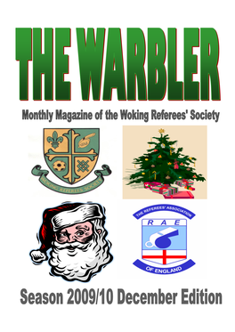 December 2009 Sometimes Known As Christmas Day 1 the Warbler the Magazine of the Woking Referees‘ Society