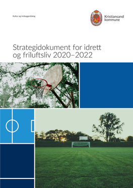 Strategidokument for Idrett Og Friluftsliv 2020–2022 2 Innledning
