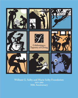 William G. Selby and Marie Selby Foundation 1955-2005 50Th Anniversary