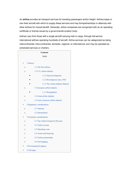 An Airline Provides Air Transport Services for Traveling Passengers And/Or Freight. Airlines Lease Or Own Their Aircraft with Wh
