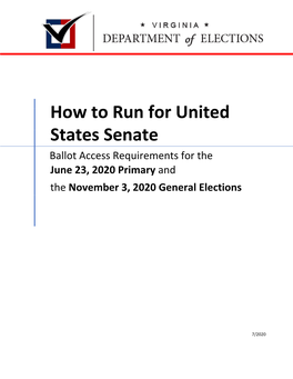 How to Run for United States Senate Ballot Access Requirements for the June 23, 2020 Primary and the November 3, 2020 General Elections