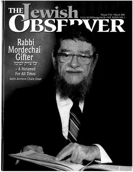 Remembering Rabbi Mordechai Gifter N:N::I?P•;:~N::Ir, RABBI NISSON WOLPIN, EDITOR a Melamed for All Times, Rabbi Avrohom Chaim Feuer