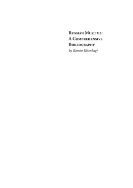 Russian Muslims: a Comprehensive Bibliography by Ramin Khanbagi РОССИЙСКАЯ АКАДЕМИЯ НАУК ИНСТИТУТ ВОСТОКОВЕДЕНИЯ